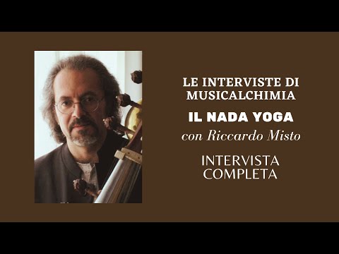 Le interviste di MusicAlchimiA - Il Nada Yoga - con Riccardo Misto