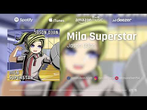 Jason D3an - Mila Superstar  (Official Video Mix)