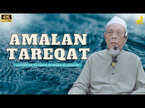 Tareqat Adalah Amalan Pertama Yang Di Amalkan Umat Islam - Shaikh Dr Hj Jahid Hj Sidek Al-Khalidi