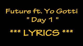 Future ft. Yo Gotti - Day 1 (Lyrics on Screen)