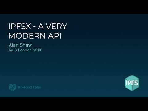 IPFS Meetup, London // IPFSx - A Very Modern API - Alan Shaw
