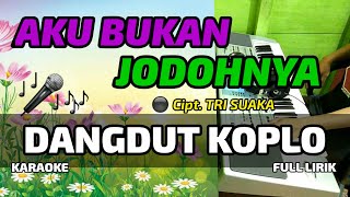 Download lagu AKU BUKAN JODOHNYA (Tri Suaka) Karaoke Dangdut Koplo dan Lirik mp3 Download lagu AKU BUKAN JODOHNYA (Tri Suaka) Karaoke Dangdut Koplo dan Lirik mp3