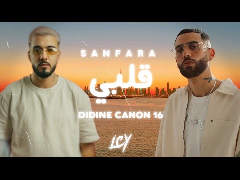 Didine Canon 16 feat. Sanfara - Galbi | REMIX PROD. LCY20K