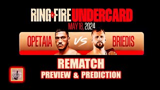 Jai Opetaia vs Mairis Briedis - Rematch Preview & Prediction
