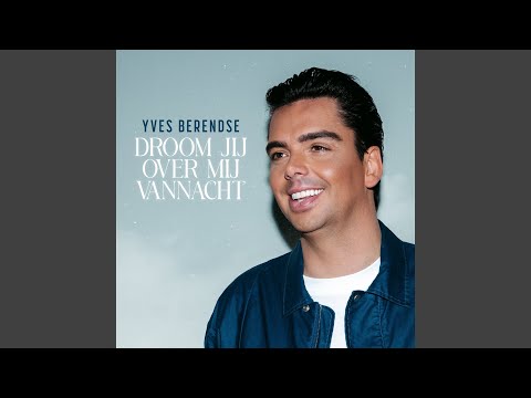 Droom Jij Over Mij Vannacht