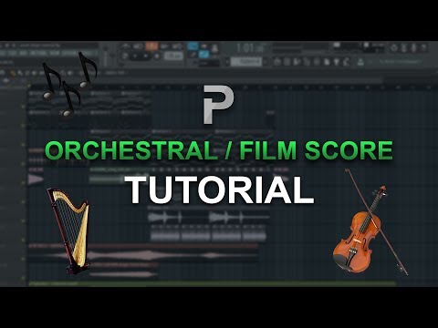 HOW TO MAKE: Orchestral / Film score music - FL Studio tutorial + FLP