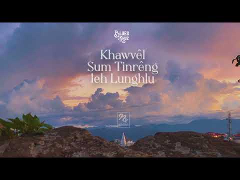 K.Hminga - Khawvel Sum Tinreng Leh Lunghlu