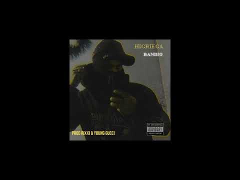 Higriega - Bandio.(Prod Rixxi/YoungGucci)