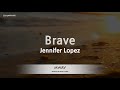 Jennifer Lopez-Brave (Karaoke Version)