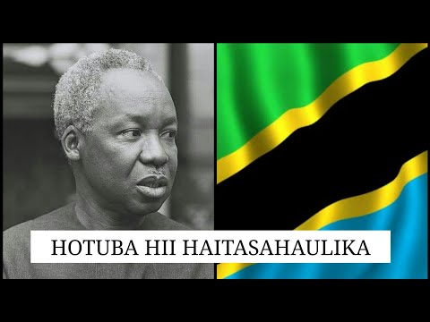 , title : 'HOTUBA HII YA MWL NYERERE HAITASAHAULIKA KWA VIONGOZI TANZANIA'