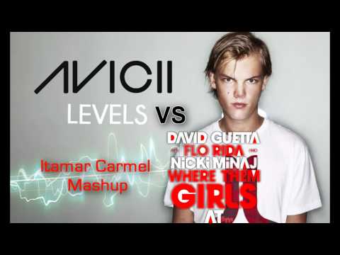 David Guetta Vs. Avicii - Where Them Girls At & Levels Mash Up
