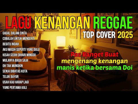 NOSTALGIA REGGAE COVER 🌺 LAGU HITS LAWAS INDONESIA VERSI SANTAI & PENUH VIBES POSITIF