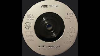 Vibe Tribe - Trust (Bongo 7" Mix) -- 1991  --  #housemusic #house