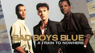 Bad Boys Blue - A Train To Nowhere (Official Video) 1989