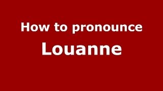 How to pronounce Louanne