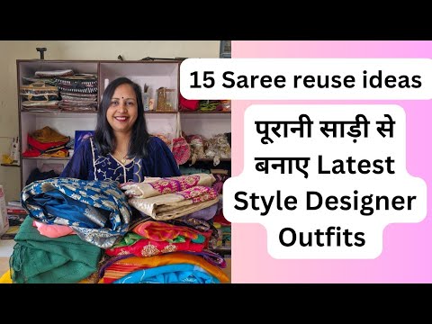 15 साड़ीयो से designer dresses बनाये / 15 dress design from saree #sareereuse #creativemaa