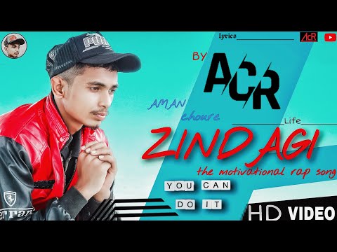 ZINDAGI _ The Motivational Rap song By ACR