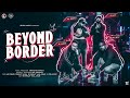Beyond Border [Official Music Video] - Ace, B. Monk ft. Leo Boys | Bangla Rap Song 2021