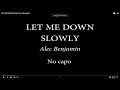 LET ME DOWN SLOWLY - Alec Benjamin
