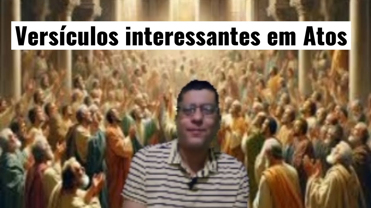 Versículos interessantes em Atos