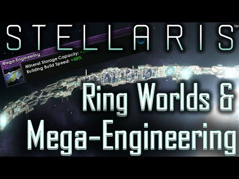 Ring Worlds & Mega-Engineering Guide - Stellaris Tutorial / Stellaris Tips