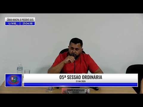 TV CÂMARA PRESIDENTE ALVES - 05ª SESSÃO ORDINÁRIA