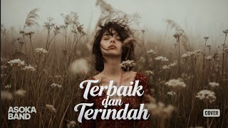 Download lagu ASOKA BAND - TERBAIK DAN TERINDAH (COVER) | NEW ARRANGEMENTS By Freya Ardella  mp3