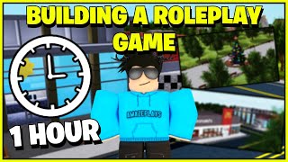 I built an ENTIRE ROLEPLAY GAME in 1 HOUR! (ROBLOX)