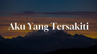 Download lagu Aku Yang Tersakiti - Judika || [Mix Lirik] - Samsons, Sammy Simorangkir, Kerispatih, Yoan mp3