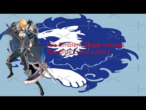 Fire Emblem Three Houses gameplay The Blue Lions part33