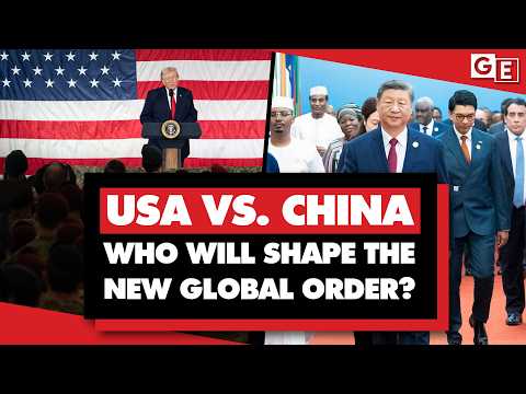 USA vs China: Whose vision will shape the new global order?