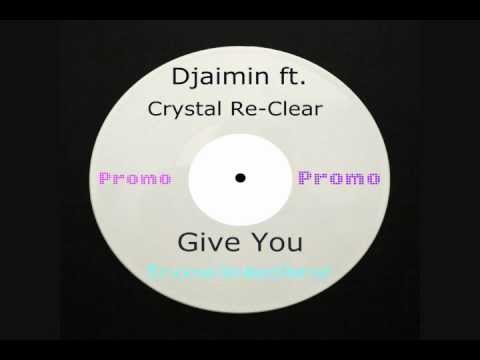 Djaimin ft. Crystal Re-Clear - Give You (Smoove Revised Remix)