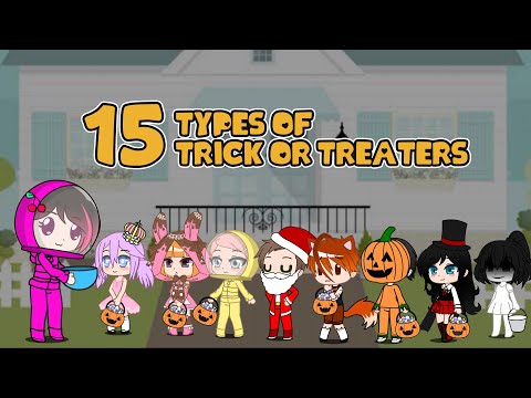 ~|| 15 Types Of Trick-Or-Treaters || Gacha Club || iCherry || Happy Halloween ||~