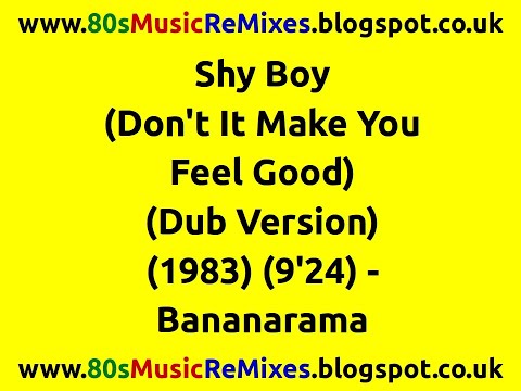 Shy Boy (Don't It Make You Feel Good) (Dub Version) - Bananarama | 80s Club Mixes | 80s Club Music
