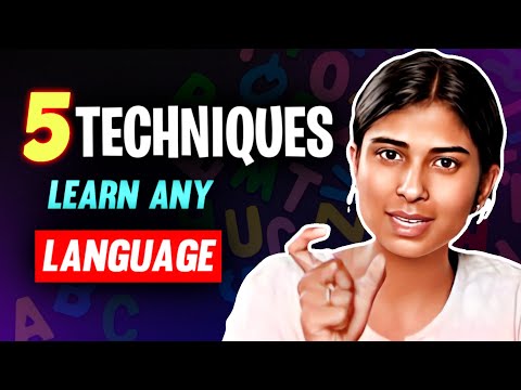 5 Simple Techniques to Learn any Language!