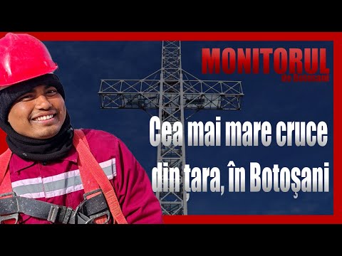 Cea mai mare cruce din România, construită la Botoşani de ... nepalezi