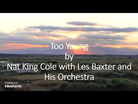 Nat King Cole with Les Baxter and His Orchestra - Too Young