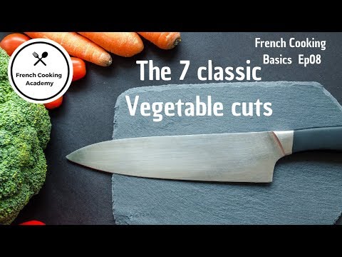 The 7 classic French Vegetable Cuts : How to use them for home cooking