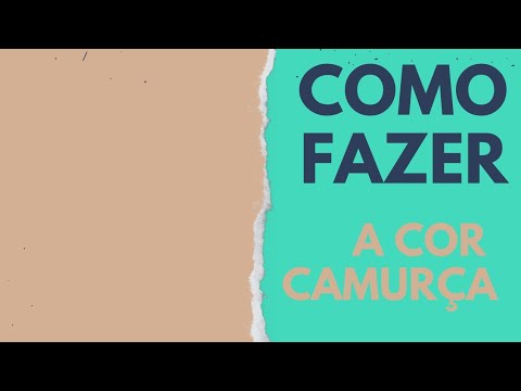 Cor camurça. como fazer a COR CAMURÇA