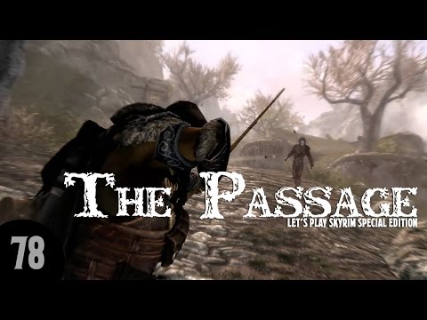 Let's Play Skyrim SE: The Passage - Part 78