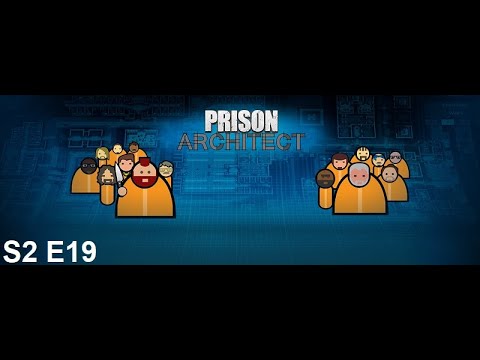 Let`s play Prison Architect Deutsch S2 E19 Das Neue Cleared for Transfer DLC
