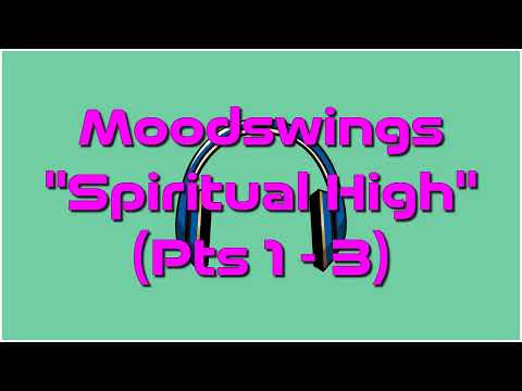 Moodswings - Spiritual High, Parts 1-3 (1992) [HQ]