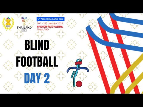 ASEAN Para Games 2025 – BLIND FOOTBALL DAY 2
