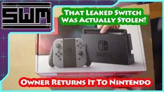 That Leaked Nintendo Switch Was Actually Stolen! Owner Returns It To Nintendo.