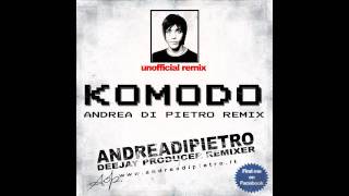KOMODO (Andrea Di Pietro Unofficial Remix)