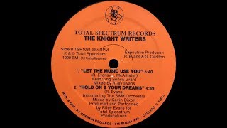 The Knight Writers   Hold On 2 Your Dreams