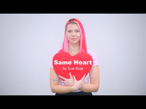 Same Heart // Soë Blue (official music video)