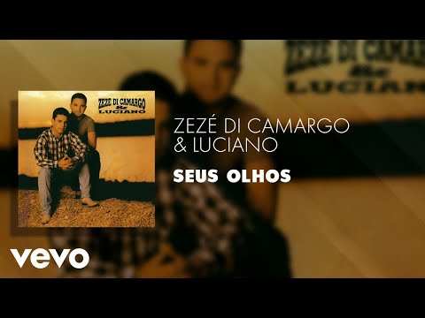 Seus Olhos - Zezé Di Camargo & Luciano