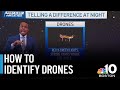 What do drones look like? Are lights in the night UFOs, planes? Here's what to know.