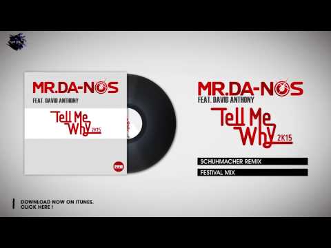 Mr.Da-Nos feat. David Anthony - Tell Me Why 2K15 (Schuhmacher Remix Edit)